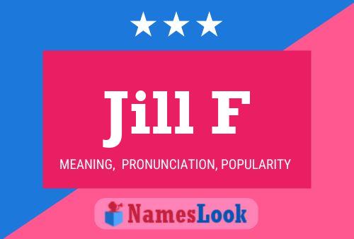 Jill F Namensposter