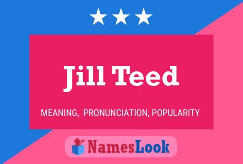 Jill Teed Namensposter