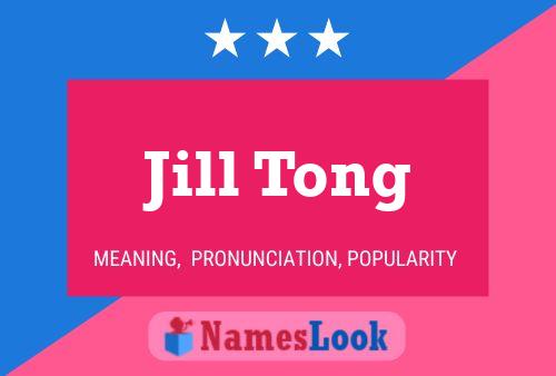 Jill Tong Namensposter