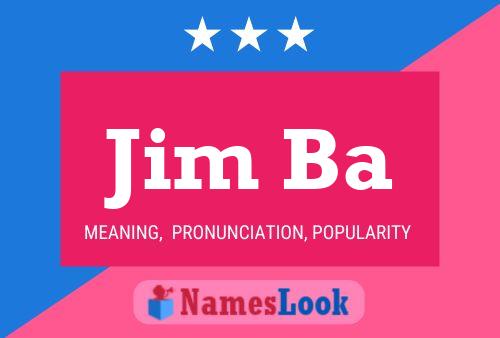 Jim Ba Namensposter