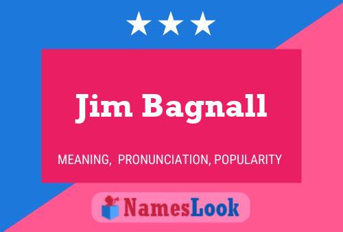 Jim Bagnall Namensposter