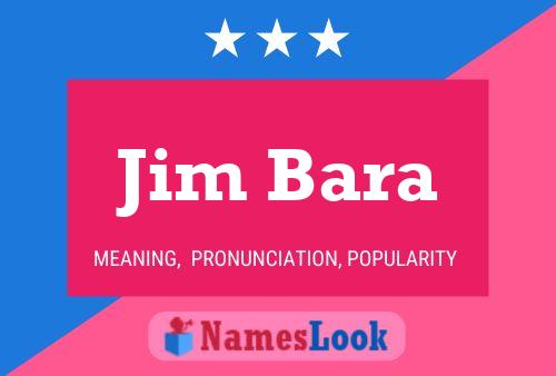 Jim Bara Namensposter