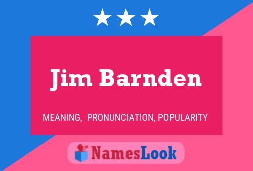 Jim Barnden Namensposter