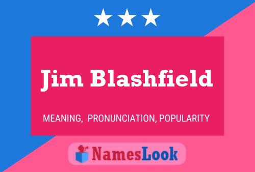 Jim Blashfield Namensposter