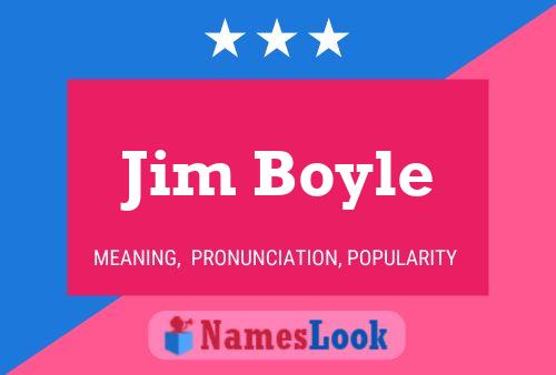 Jim Boyle Namensposter