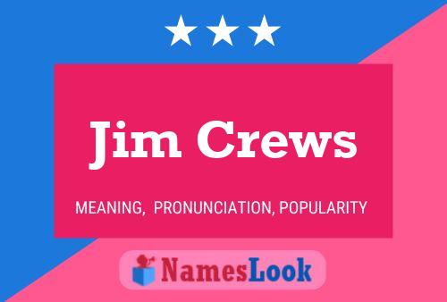 Jim Crews Namensposter