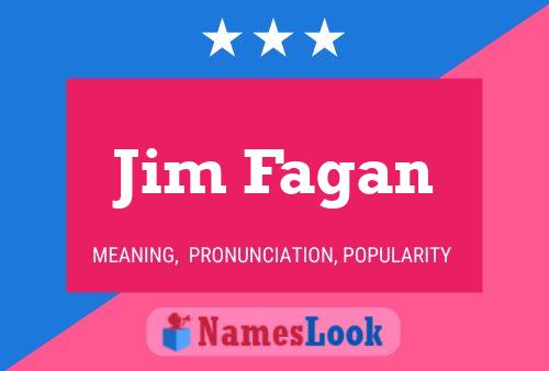 Jim Fagan Namensposter