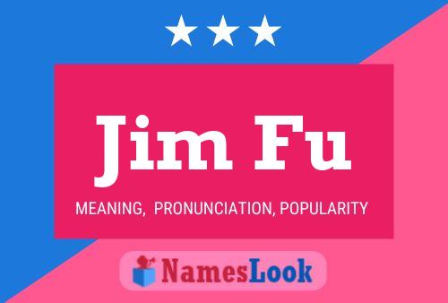 Jim Fu Namensposter