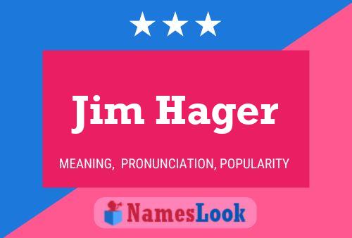 Jim Hager Namensposter