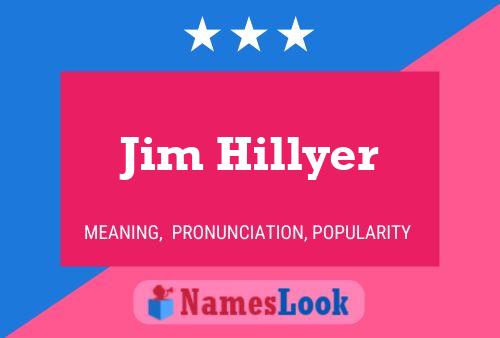 Jim Hillyer Namensposter