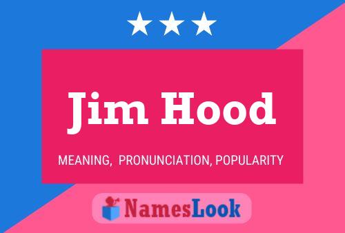 Jim Hood Namensposter