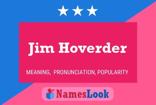 Jim Hoverder Namensposter