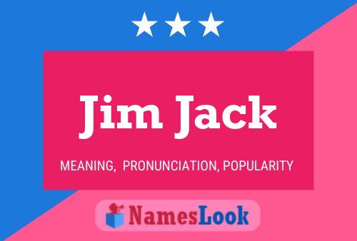 Jim Jack Namensposter