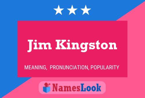 Jim Kingston Namensposter