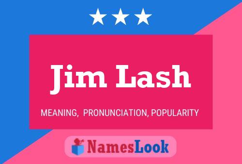 Jim Lash Namensposter