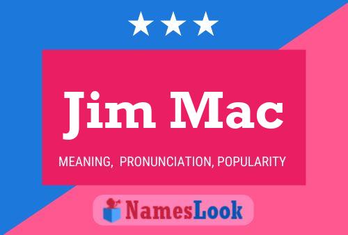 Jim Mac Namensposter