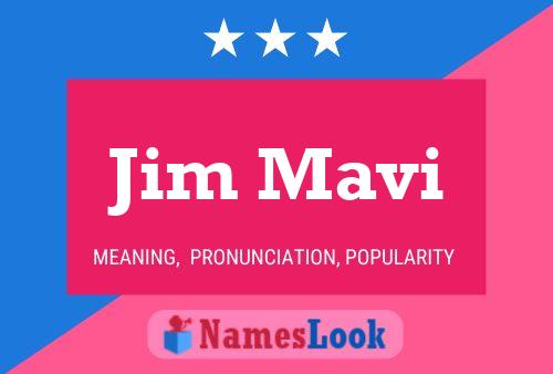 Jim Mavi Namensposter