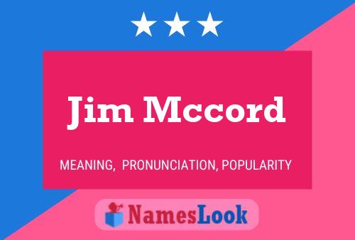 Jim Mccord Namensposter