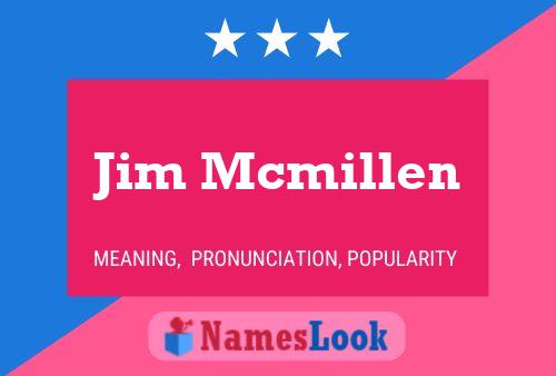 Jim Mcmillen Namensposter