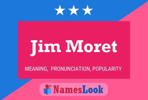 Jim Moret Namensposter