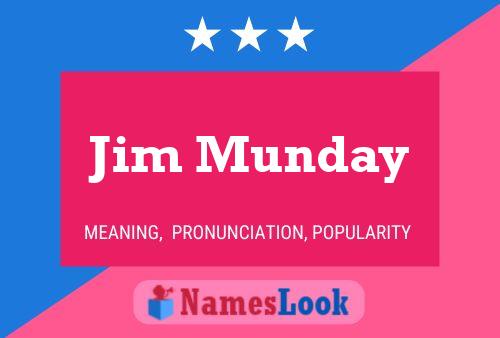 Jim Munday Namensposter