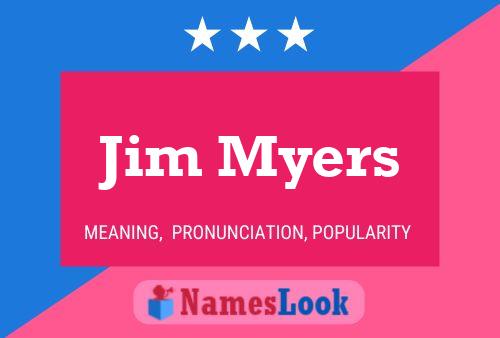 Jim Myers Namensposter