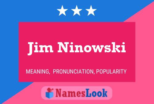 Jim Ninowski Namensposter