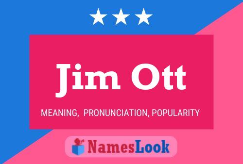 Jim Ott Namensposter