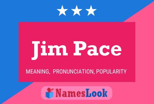 Jim Pace Namensposter