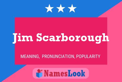 Jim Scarborough Namensposter