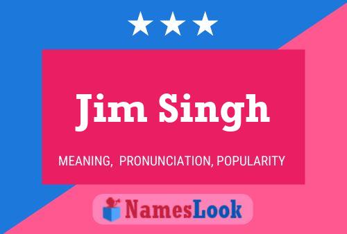 Jim Singh Namensposter