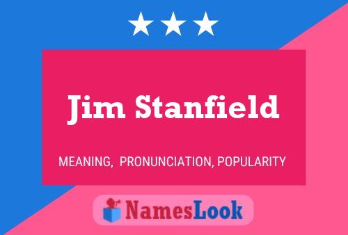 Jim Stanfield Namensposter