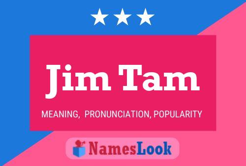 Jim Tam Namensposter