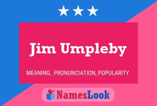 Jim Umpleby Namensposter