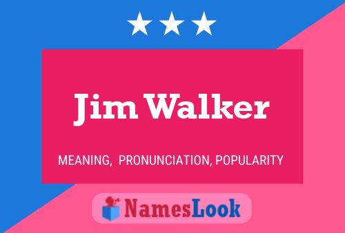 Jim Walker Namensposter