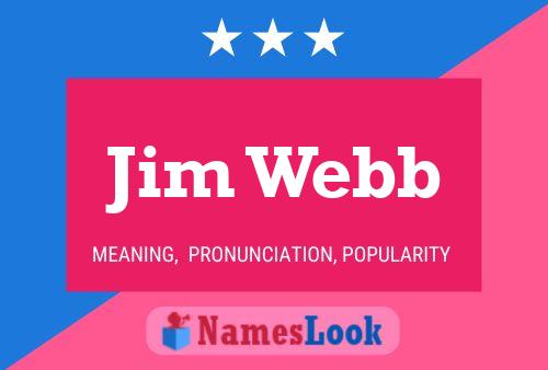 Jim Webb Namensposter