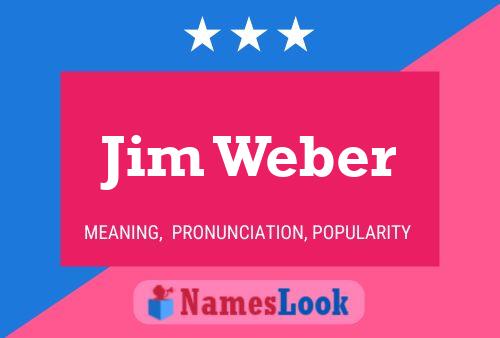 Jim Weber Namensposter