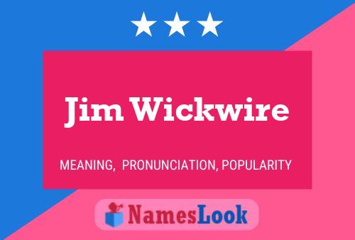 Jim Wickwire Namensposter