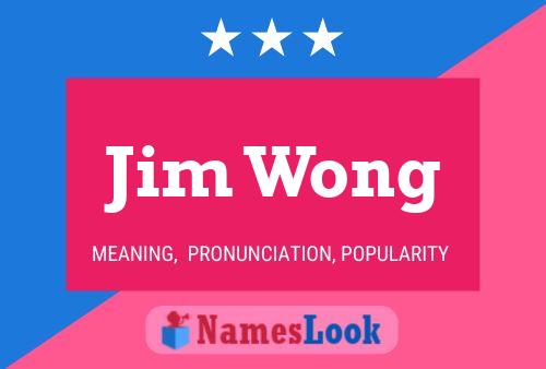 Jim Wong Namensposter