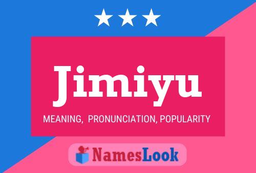 Jimiyu Namensposter