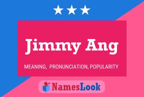 Jimmy Ang Namensposter