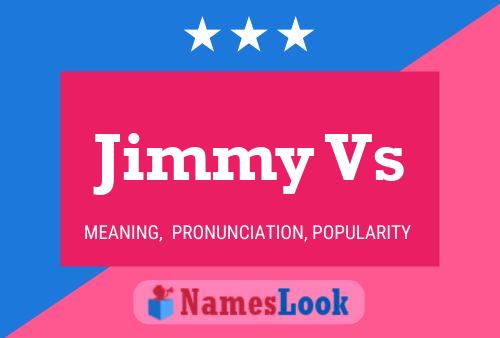 Jimmy Vs Namensposter