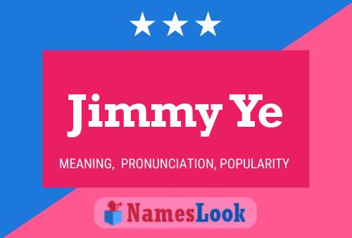 Jimmy Ye Namensposter