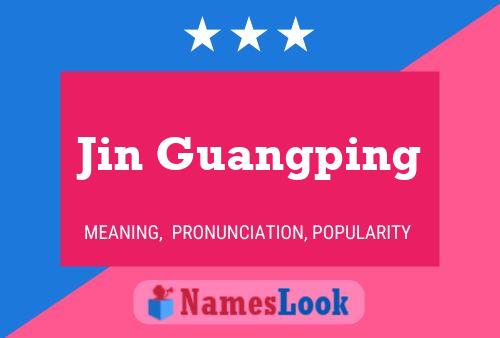 Jin Guangping Namensposter