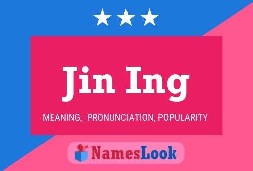 Jin Ing Namensposter