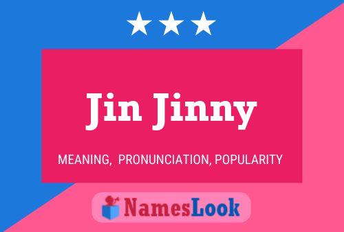 Jin Jinny Namensposter