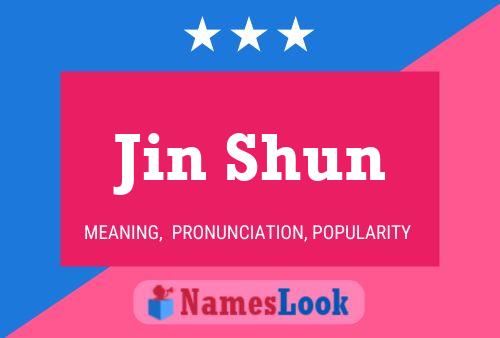 Jin Shun Namensposter