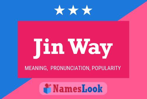 Jin Way Namensposter