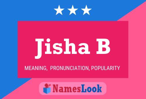 Jisha B Namensposter