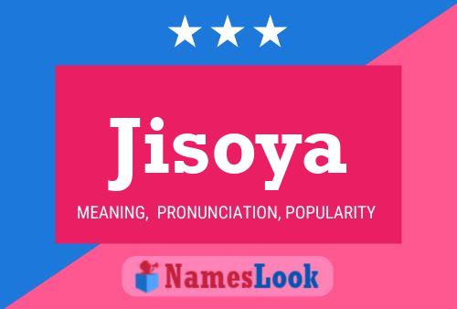 Jisoya Namensposter